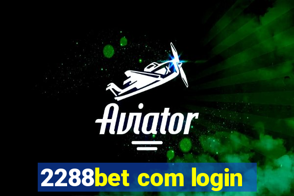 2288bet com login